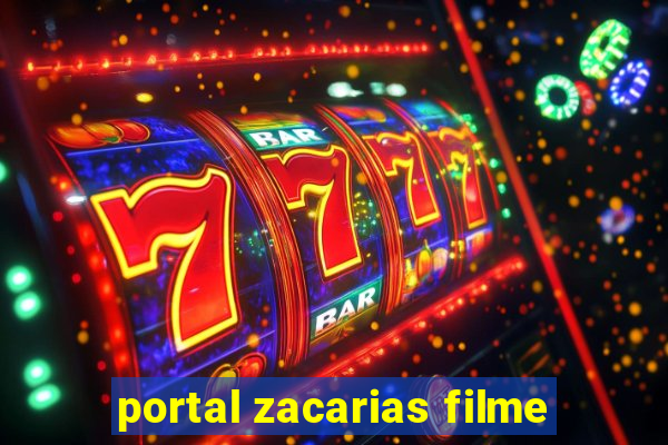 portal zacarias filme